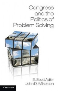 “Congress and the Politics of Problem Solving,” by John Wilkerson and E. Scott Adler, was published by Cambridge University Press.