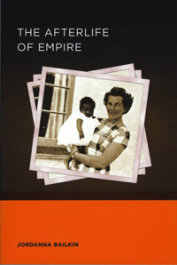 “The Afterlife of Empire” was published in November 2012 by the University of California Press. Image credit: University of Washington